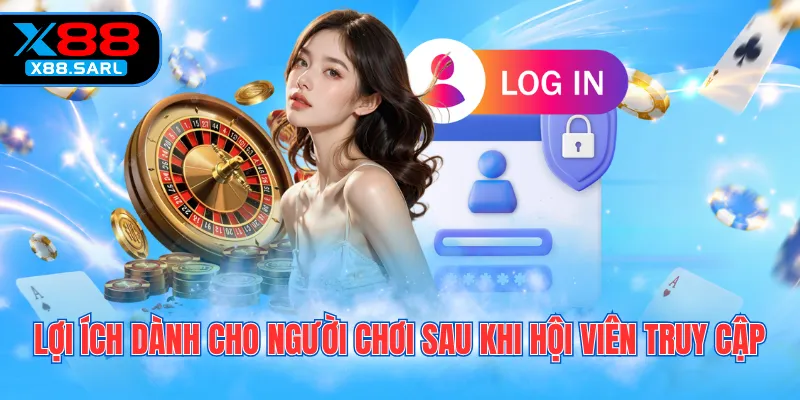 Lợi ích dành cho người chơi sau khi hội viên truy cập