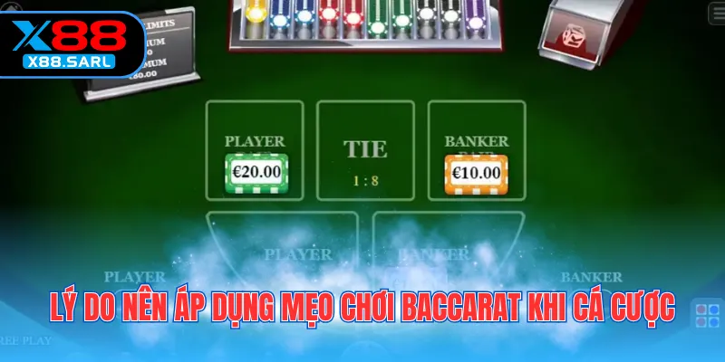 Lý do nên áp dụng mẹo chơi baccarat khi cá cược