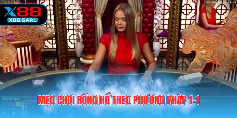 Mẹo chơi rồng hổ theo phương pháp 1-1